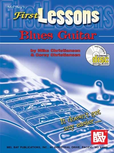 MEL BAY CHRISTIANSEN C. - FIRST LESSONS BLUES GUITAR + CD - GUITAR