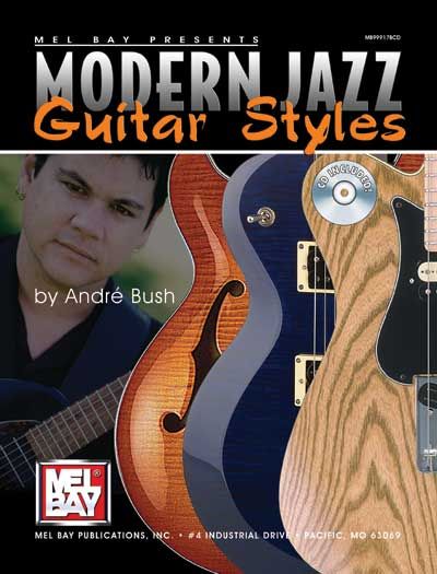 MEL BAY BUSH ANDRE - MODERN JAZZ GUITAR STYLES + CD - GUITAR