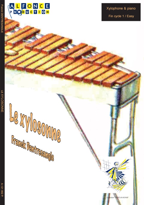 ALFONCE PRODUCTION DENTRESANGLE FRANCK - LE XYLOSSONE - XYLOPHONE, PIANO