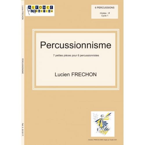 ALFONCE PRODUCTION FRECHON LUCIEN - PERCUSSIONNISME