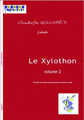  Guichard Ch. - Le Xylothon Vol. 2 - Xylophone Et Piano 