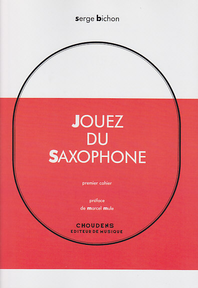 CHOUDENS Bichon S. - Jouez Du Saxophone Vol. 1
