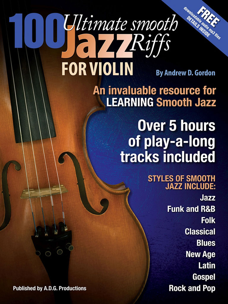 ADG PRODUCTIONS Andrew D. Gordon - 100 Ultimate Smooth Jazz Riffs For Violin