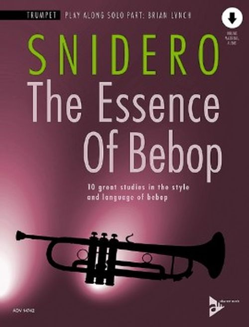 ADVANCE MUSIC SNIDERO JIM - THE ESSENCE OF BEBOP- TROMPETTE 