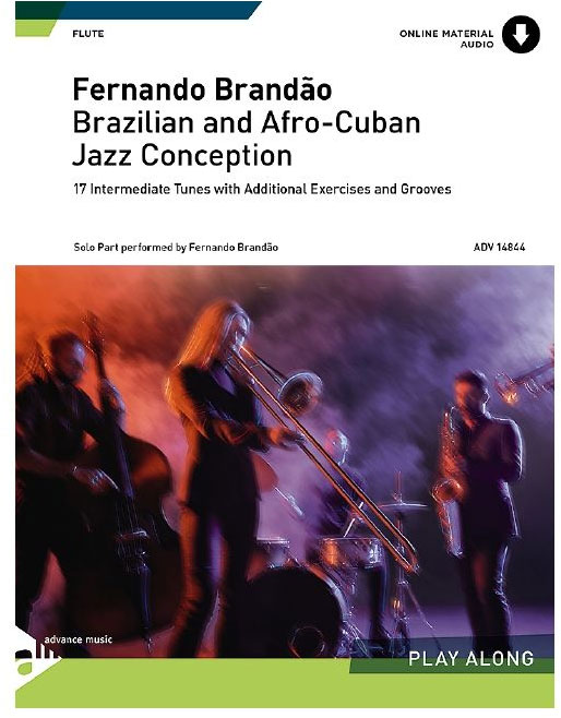 ADVANCE MUSIC BRANDAO F. - BRAZILIAN AND AFRO -CUBAN JAZZ CONCEPTION - Flûte + Audio