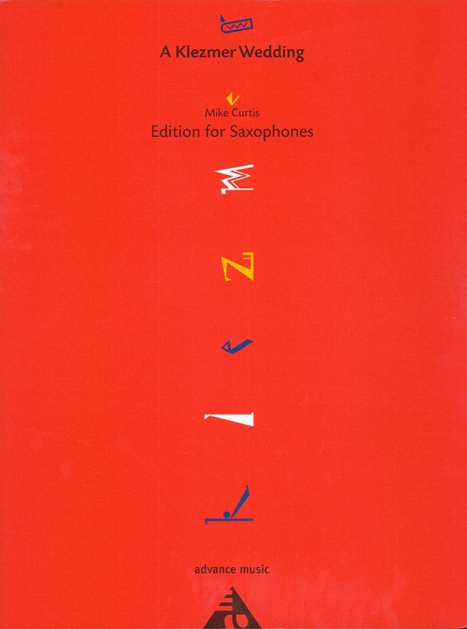ADVANCE MUSIC CURTIS M. - A KLEZMER WEDDING - 4 SAXOPHONES (SATB)