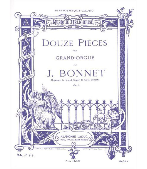 LEDUC JOSEPH BONNET - 12 PIECES POUR GRAND-ORGUE OP.5