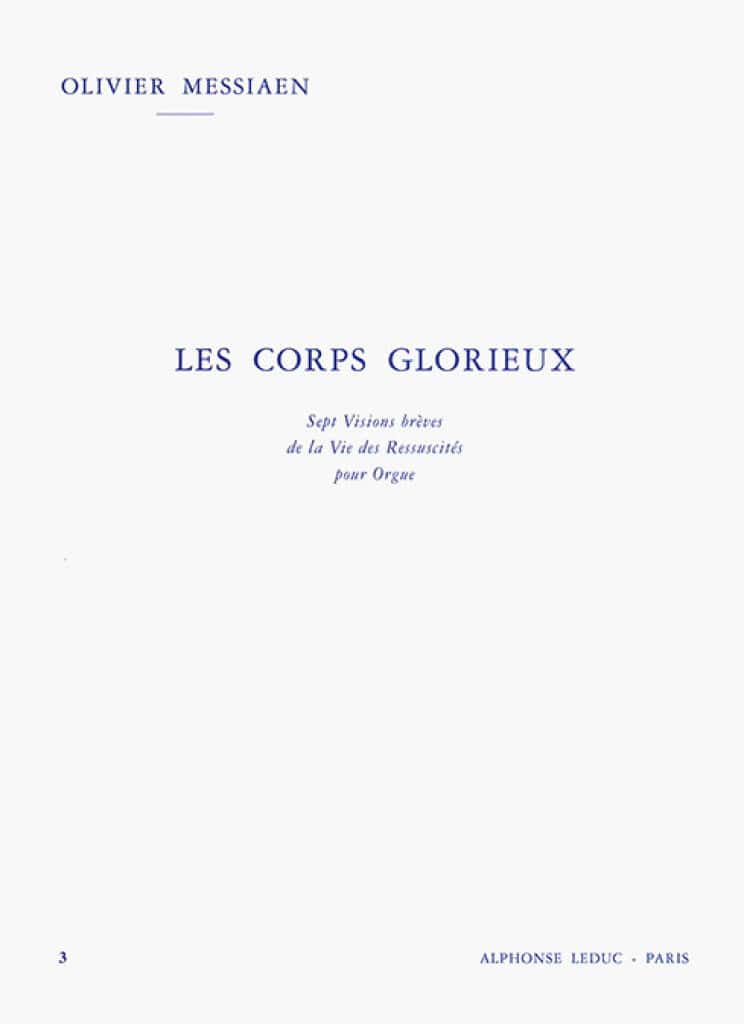 LEDUC MESSIAEN OLIVIER - LES CORPS GLORIEUX VOL.3 - ORGUE