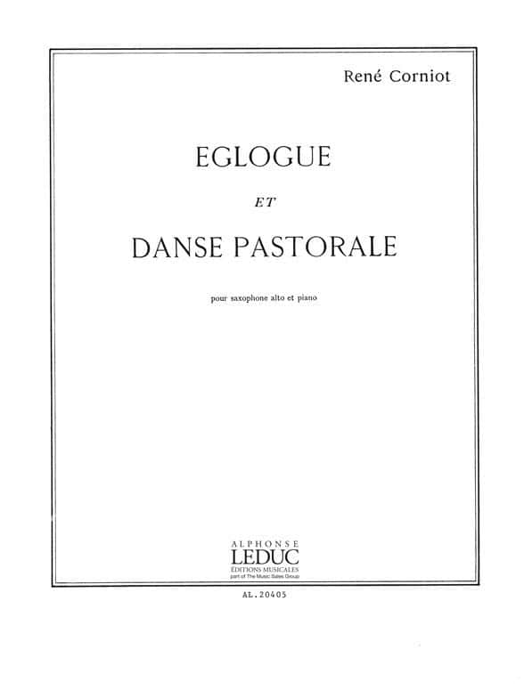 LEDUC CORNIOT RENE - EGLOGUE ET DANSE PASTORALE - SAXOPHONE ALTO ET PIANO