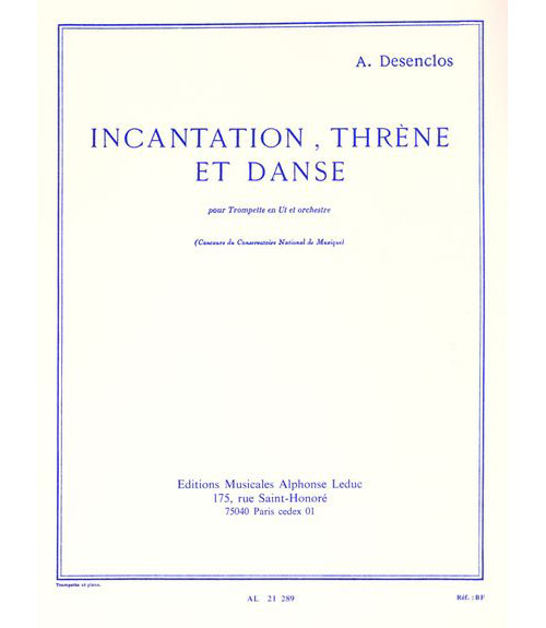 LEDUC DESENCLOS ALFRED - INCANTATION THRENE ET DANSE - TROMPETTE EN UT & PIANO