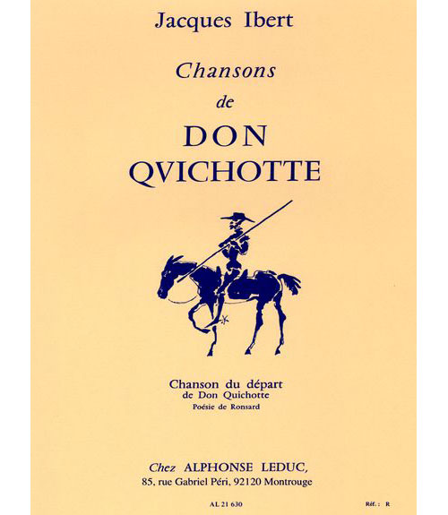 LEDUC Ibert - Chansons De Don Quichotte - N°1 Chanson Du Depart - Chant et Piano