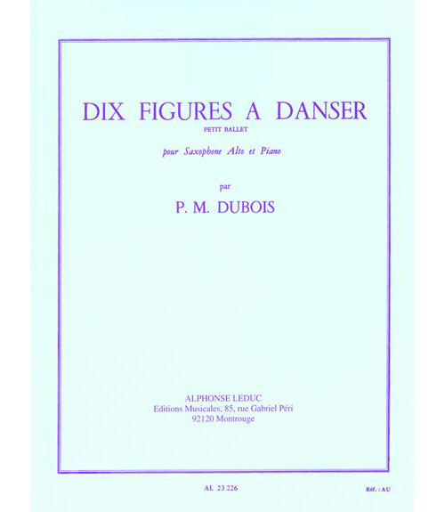LEDUC DUBOIS P. M. - 10 FIGURES A DANSER - SAXOPHONE MIB, PIANO 