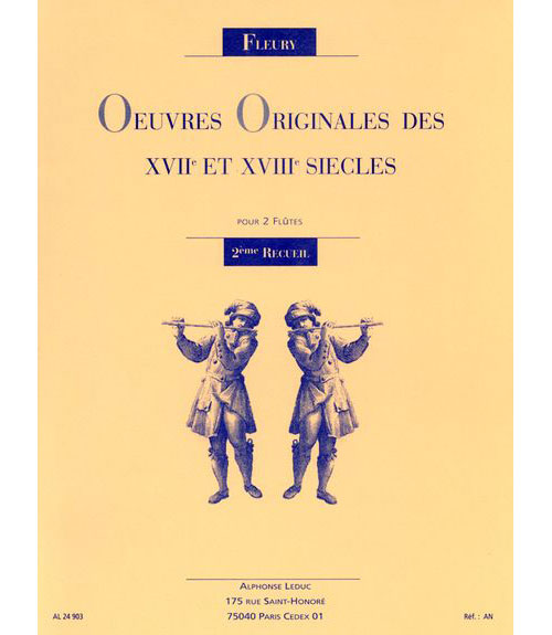 LEDUC FLEURY - OEUVRES ORIGINALES DES XVIIe & XVIIIe SIECLES POUR 2 FLUTES