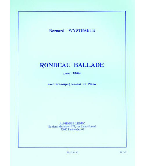 LEDUC WYSTRAETE BERNARD - RONDEAU BALLADE - FLUTE & PIANO