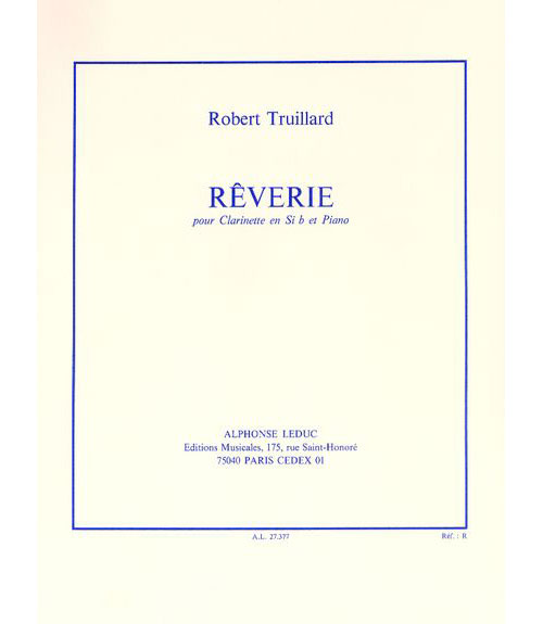 TRUILLARD - REVERIE - CLARINETTE ET PIANO