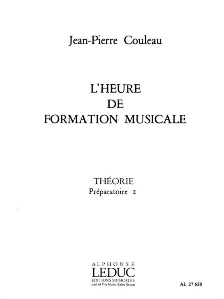 Couleau JEAN-pierre - L'heure De Formation Musicale Preparatoire 2 - Theorie