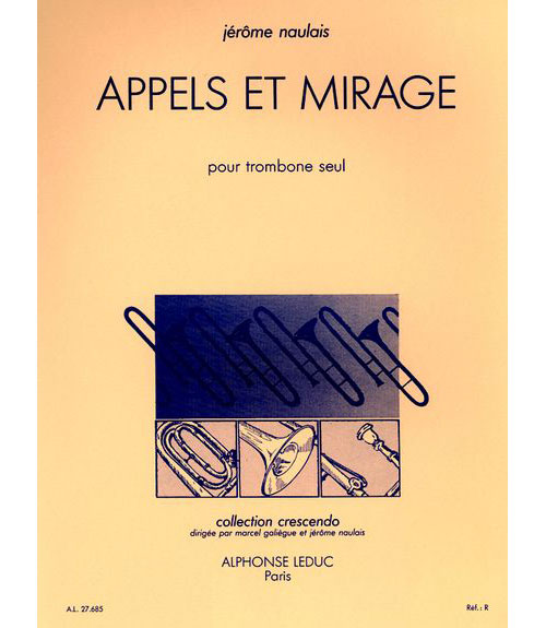 LEDUC Naulais J. - Appels et Mirage - Trombone Solo