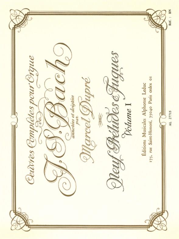 LEDUC Bach J.S - Oeuvres Completes Pour Orgue Vol.1
