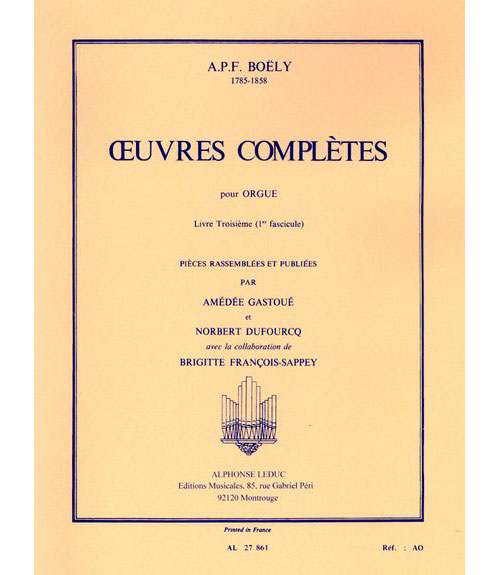 LEDUC BOËLY OEUVRES COMPLèTES POUR ORGUE, LIVRE TROISIèME (1ER FASCICULE)