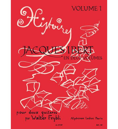 LEDUC FEYBLI - JACQUES IBERT EN DEUX VOLUMES VOL.1 - 2 GUITARES
