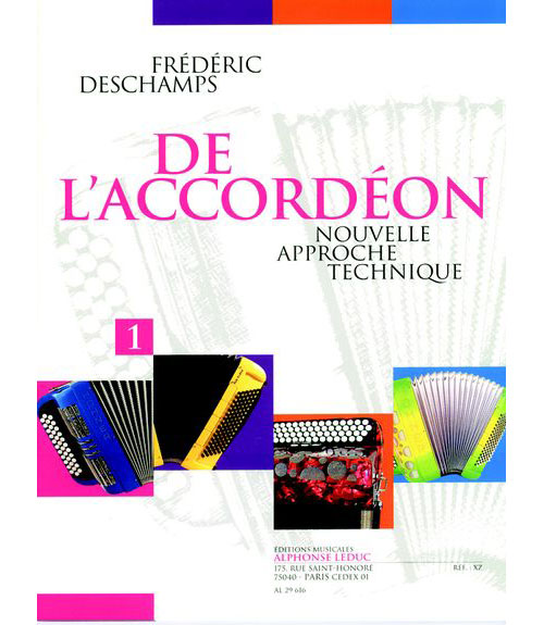 LEDUC DESCHAMPS F. - DE L'ACCORDEON (NOUVELLE APPROCHE TECHNIQUE) VOL. 1