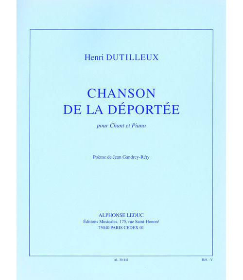 LEDUC DUTILLEUX HENRI - CHANSON DE LA DEPORTEE - CHANT, PIANO 