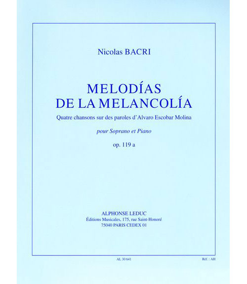 LEDUC BACRI N. - MELODIAS DE LA MELANCOLIA OP. 119a - SOPRANO ET pIANO