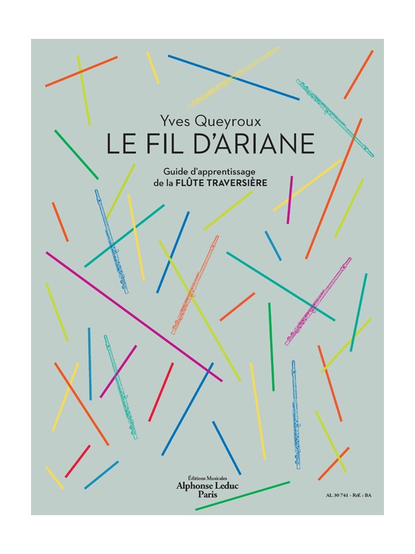LEDUC Queyroux Yves - Le Fil D'ariane - Guide D'apprentissage De La Flute