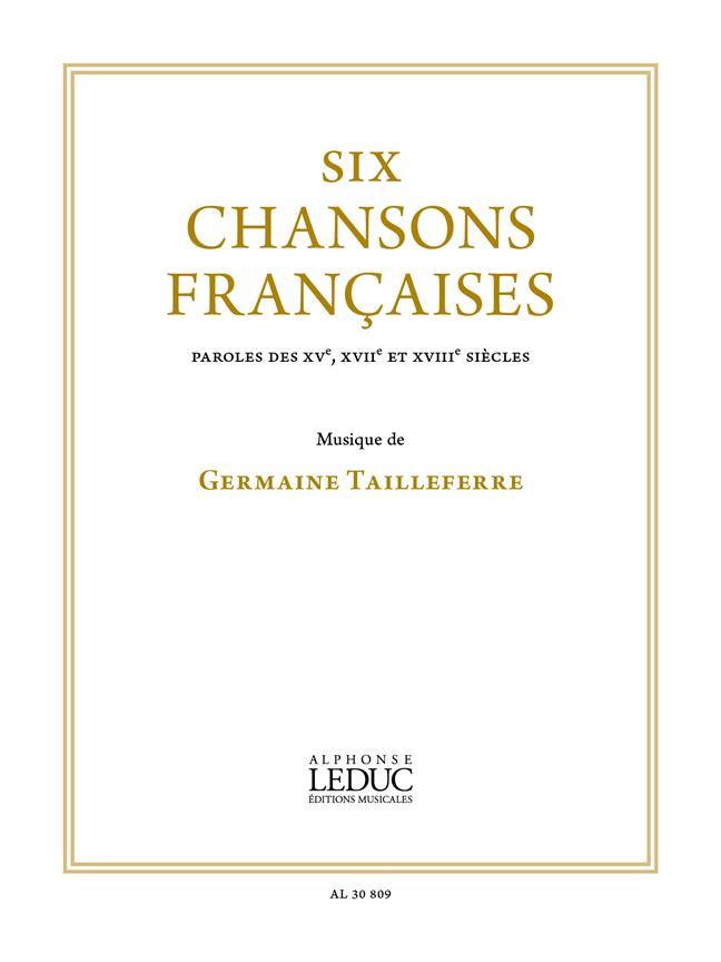 LEDUC Tailleferre Germaine - Six Chansons Francaises - Voix & Piano