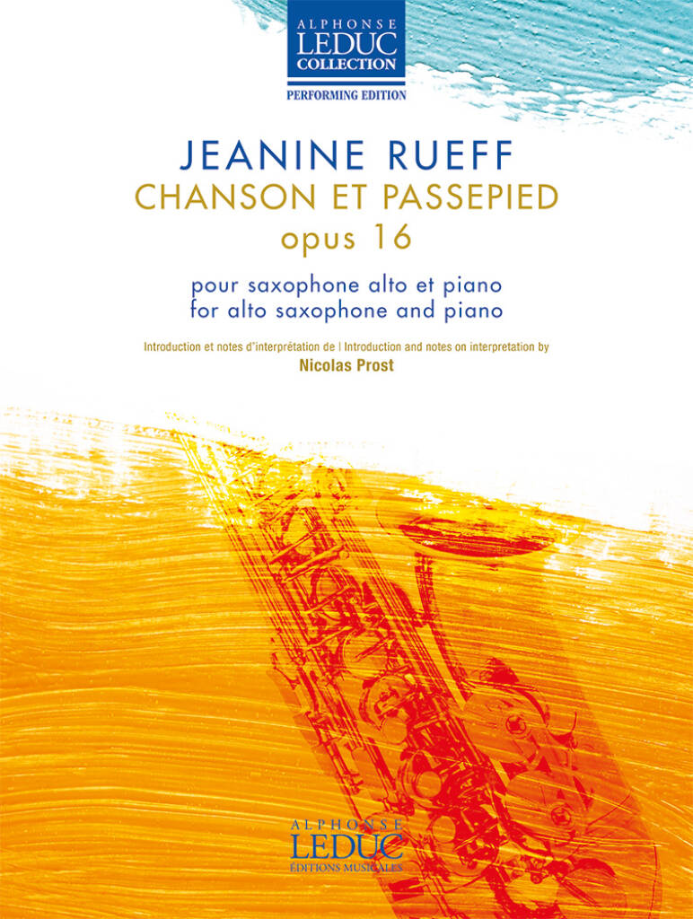 LEDUC RUEFF JEANINE - CHANSON ET PASSEPIED OP.16 - SAXOPHONE ALTO ET PIANO