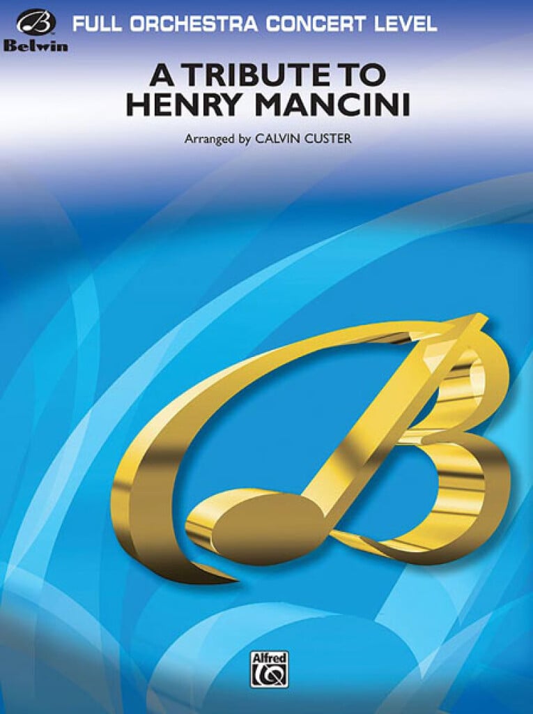 ALFRED PUBLISHING CALVIN CUSTER - A TRIBUTE TO HENRY MANCINI - SCORE & PARTS 