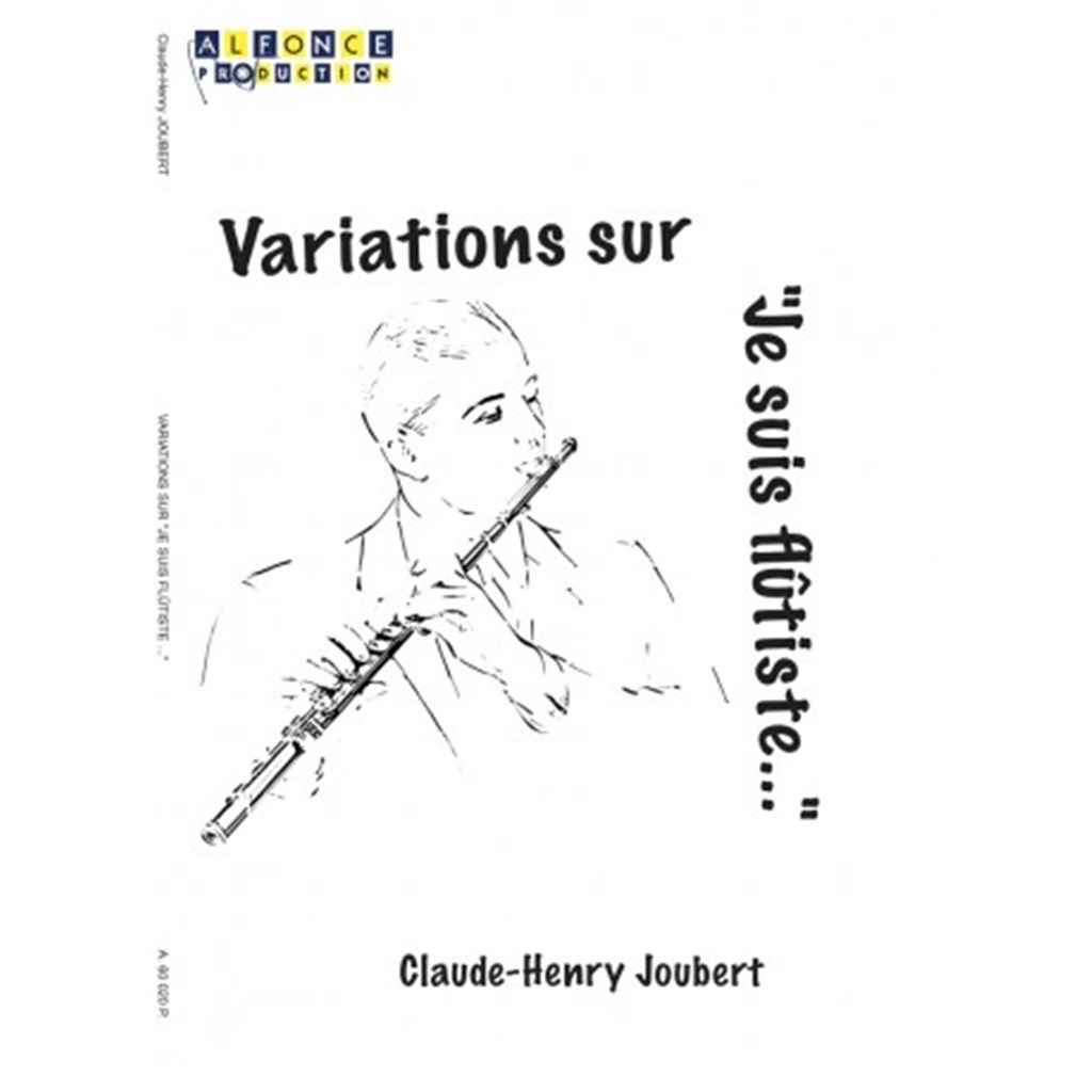 ALFONCE PRODUCTION JOUBERT CLAUDE-HENRY - VARIATIONS SUR 