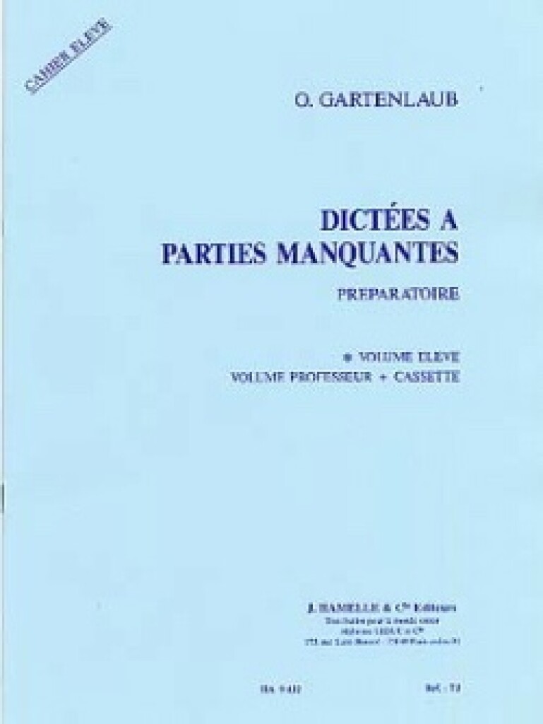 HAMELLE EDITEURS GARTENLAUB ODETTE - DICTEES A PARTIES MANQUANTES PREPARATOIRE - LIVRE DE L'ELEVE 