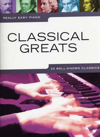 WISE PUBLICATIONS REALLY EASY PIANO - CLASSICAL GREATS - PIANO