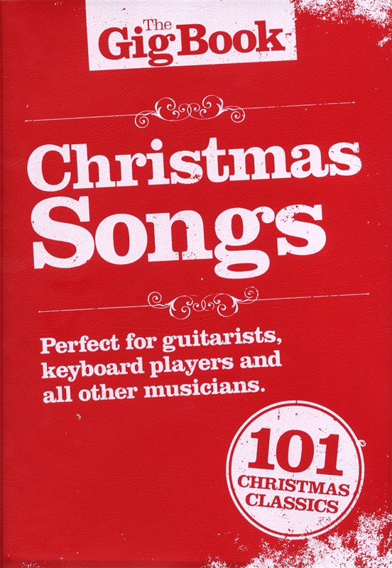 WISE PUBLICATIONS THE GIGBOOK CHRISTMAS SONGS MELODY/LYRICS/CHORDS - MELODY LINE, LYRICS AND CHORDS