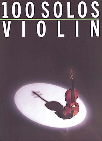 WISE PUBLICATIONS 100 SOLOS - VIOLIN