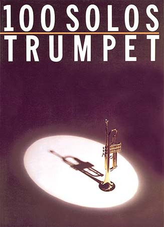 WISE PUBLICATIONS 100 SOLOS - TRUMPET