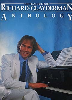 MUSIC SALES THE PIANO SOLOS OF RICHARD CLAYDERMAN - ANTHOLOGY - PIANO SOLO AND GUITAR
