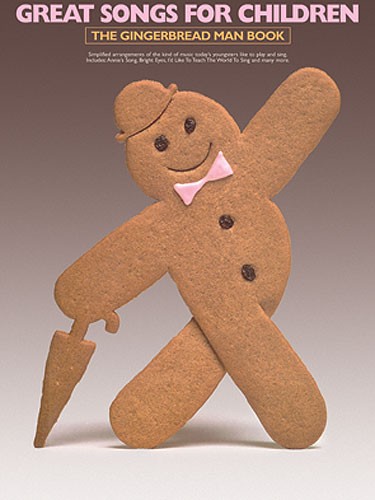 WISE PUBLICATIONS GREAT SONGS FOR CHILDREN - THE GINGERBREAD MAN- PVG