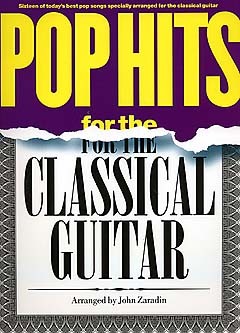 MUSIC SALES POP HITS FOR THE CLASSICAL GUITAR - GUITAR