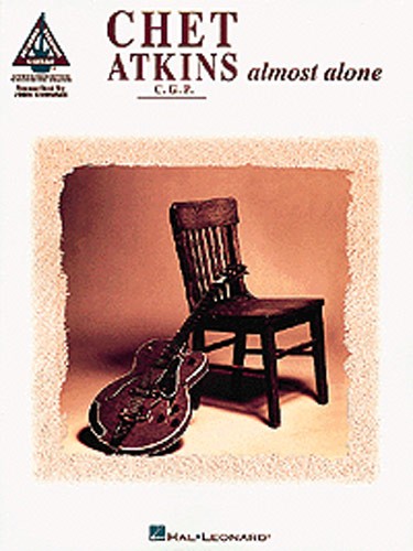 MUSIC SALES CHET ATKINS - ALMOST ALONE - GUITAR TAB