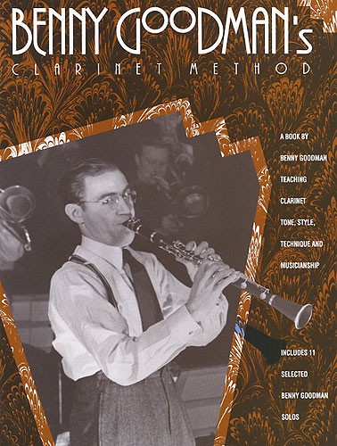 HAL LEONARD GOODMAN BENNY - BENNY GOODMAN'S CLARINET METHOD - CLARINET