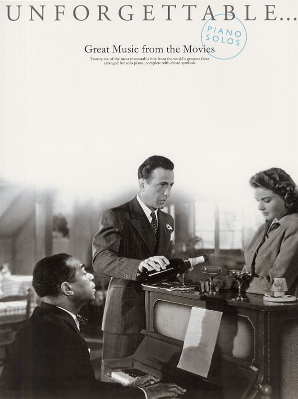 MUSIC SALES UNFORGETTABLE PIANO SOLOS, GREAT MUSIC FROM THE MOVIES - PIANO SOLO AND GUITAR
