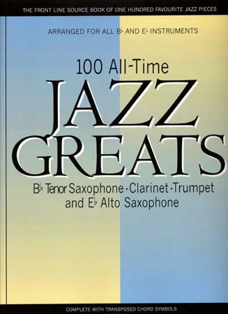WISE PUBLICATIONS 100 ALLTIME JAZZ GREATS - Bb&Eb INSTRUMENTS