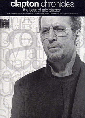 MUSIC SALES CLAPTON ERIC - CHRONICLES - GUITAR TAB