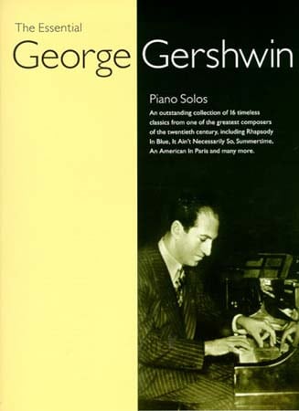 MUSIC SALES GERSHWIN GEORGE - ESSENTIAL - PIANO SOLOS