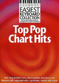 WISE PUBLICATIONS EASIEST KEYBOARD COLLECTION - TOP CHART HITS - MELODY LINE, LYRICS AND CHORDS