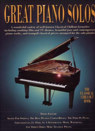 WISE PUBLICATIONS GREAT PIANO SOLOS - CLASSICAL CHILLOUT BOOK