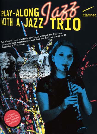 WISE PUBLICATIONS PLAY ALONG JAZZ WITH A TRIO + CD - CLARINET 