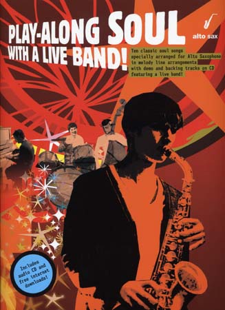 WISE PUBLICATIONS PLAY ALONG SOUL WITH A LIVE BAND ALTO SAX CD